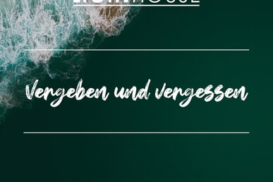 Vergeben und Vergessen
